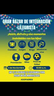 🎉 ¡Se viene el GRAN BAZAR DE INTEGRACIÓN LILEGRISTA! 🎉 
Este 2 de noviembre a las 10:00 a.m., el corazón del colegio late más fuerte que nunca 💙💛

👨‍👩‍👧‍👦 Ven con tu familia y vive un día lleno de alegría, unión y momentos inolvidables:
🍽️ Comidas deliciosas 
🎯 Juegos para todas las edades 
🎶 Música en vivo 
🎁 Rifas y premiaciones 
⚽ ¡La gran final de fútbol! 
🎱 Bingo con sorpresas

Organiza: ASOPADRES 
📍 ¡No faltes! Te esperamos para compartir, reír y celebrar lo que nos une como comunidad Lilegrista.