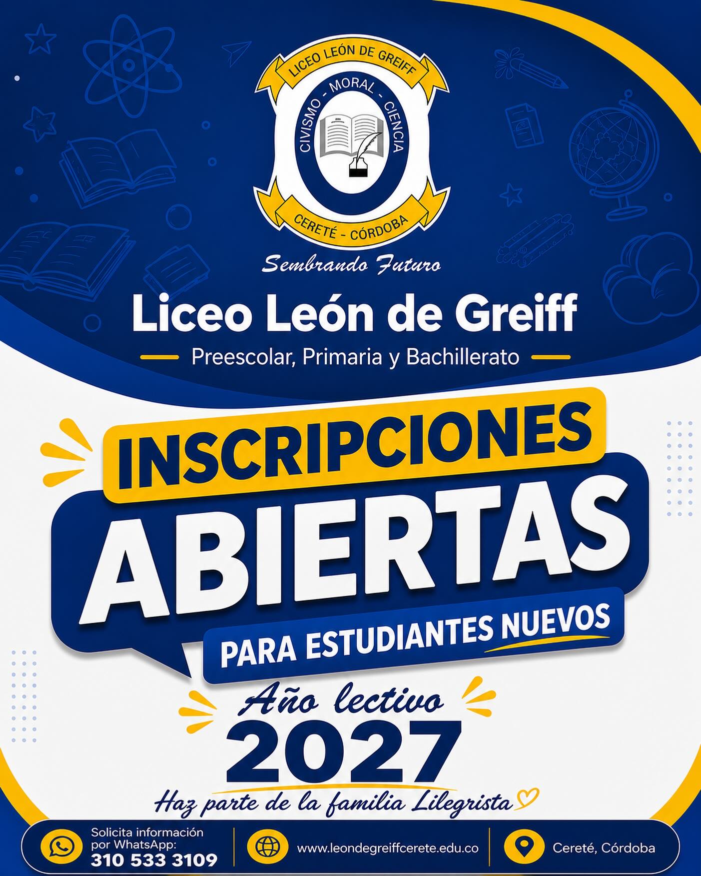 Ya están abiertas las inscripciones para estudiantes nuevos en Preescolar, Primaria y Bachillerato.

Haz parte de la familia Lilegrista y conoce nuestra propuesta educativa.

📩 Envíanos un mensaje y recibe toda la información.
📲 WhatsApp: 310 533 3109
🌐 leondegreiffcerete.edu.co
📍 Cereté, Córdoba

#Inscripciones2027 #Cereté #FamiliaLilegrista