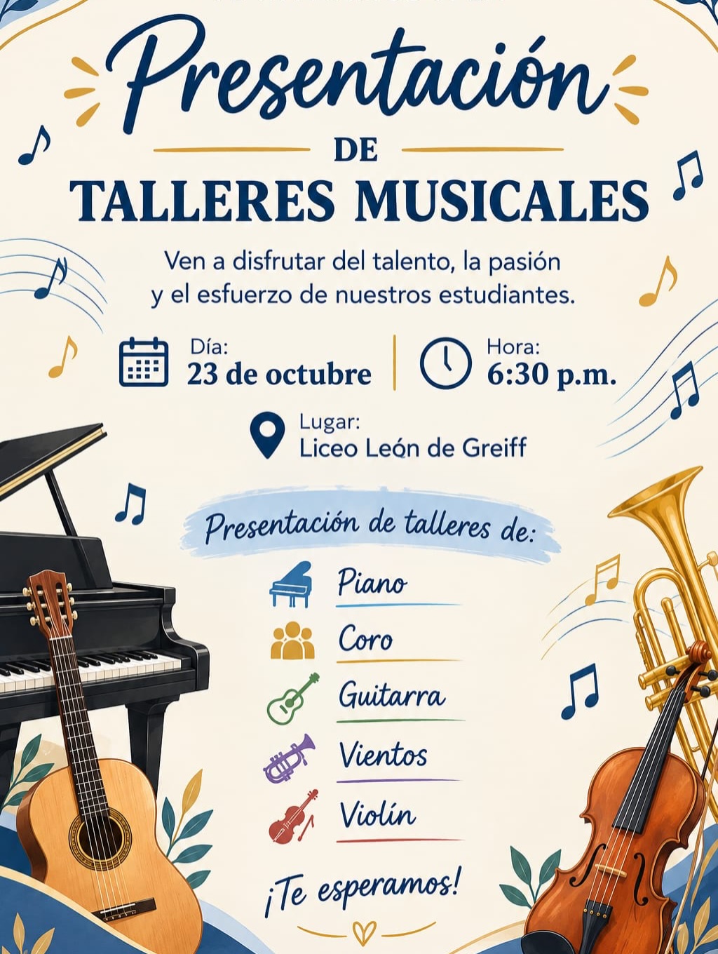 🎶 ¡Hoy celebramos el arte y la música! ✨
Te invitamos a disfrutar del talento, la pasión y el esfuerzo de nuestros estudiantes en la Presentación de Talleres Musicales. Será una velada especial llena de melodías con muestras de piano, coro, guitarra, vientos y violín. 🎹🎤🎸🎺🎻  
 📅 Fecha: Hoy, 23 de octubre  
 🕡 Hora: 6:30 p.m.  
 📍 Lugar: Liceo León de Greiff  
¡Acompáñanos en familia a aplaudir el gran trabajo de nuestros artistas! ¡Te esperamos! 💙👏  
#liceoleóndegreiff #talleresmusicales #talentoestudiantil #músicayarte #comunidadlilegrista